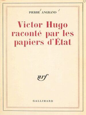 cover image of Victor Hugo raconté par les papiers d'État